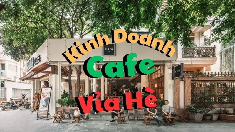 Kinh Doanh Cafe Vỉa Hè