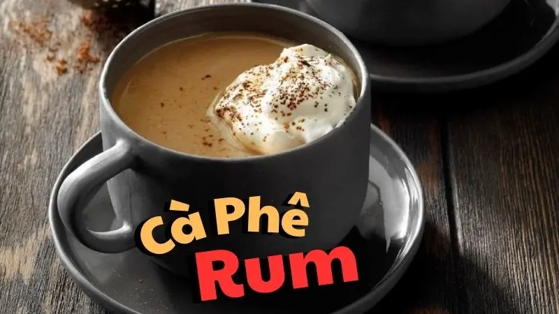 Cà Phê Rum