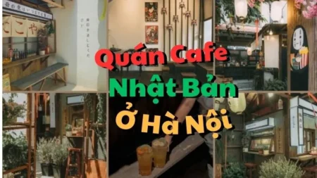 Quán Cafe Nhật Bản Ở Hà Nội